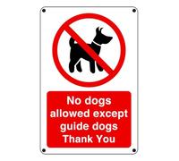 No Dogs Allowed Except Guide Dogs Thank You - safety sign- 3mm Pre-Drilled Aluminium Dibond for indoor/outdoor usage (300mm x 200mm) 7m Viewing Distance.