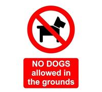 No dogs allowed in the grounds prohibition sign - 1mm flexible Plastic sign (600mm x 400mm)