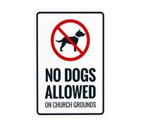 No Dogs Allowed On Church Grounds Warning,Prohibition Security Metal Signs for Busines Home Outdoor Indoor Road Yard Garage Street Wall Caution Decor 8 x 12 Inch