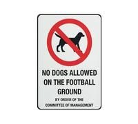 No Dogs Allowed On The Football Ground Sign, 8 X 12 Grade Sheeting Rust Free Aluminum, Weather Resistant, Waterproof, Easy To Mount