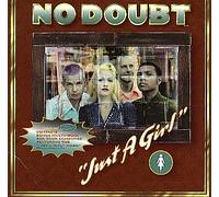No Doubt - Just a Girl