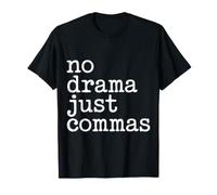 No Drama Just Commas Grammar Punctuation Memes - T-Shirt