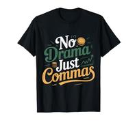 No Drama Just Commas Grammar Punctuation Memes T-Shirt