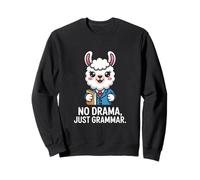 No Drama Just Grammar Llama Humor Sweatshirt