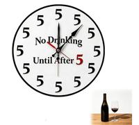 No Drinking Until After 5 Wall Clock, Funny Novelty Round Wall Clock, 25cm
