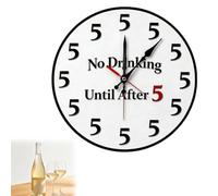 No Drinking Until After 5 Wall Clock, Funny Novelty Round Wall Clock, 30cm
