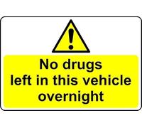 No Drugs Left in This Vehicle Overnight Safety Sign - 1mm Plastic Sign (100mm x 150mm)