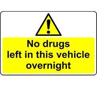 No Drugs Left in This Vehicle Overnight Safety Sign - Self Adhesive Sticker (300mm x 200mm)