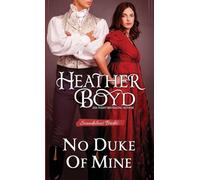No Duke of Mine: 5 (Scandalous Brides)