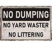 No Dumping Signs No Yard Waste No Littering Metal Tin Sign for Home Yard Outdoors Road Warning Traffic Notice Road Safety Street Sign 12 X 8 Inch