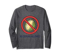 NO Durian Allowed Thai Thailand Bangkok Chiang Mai KOH Samui Long Sleeve T-Shirt