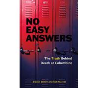 No Easy Answers: The Truth Behind Death at Columbine - 20th Anniversary Edition