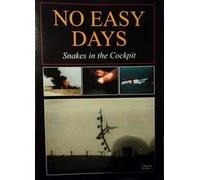 No Easy Days - Snakes in the Cockpit