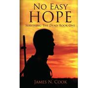 No Easy Hope: Volume 1 (Surviving the Dead)
