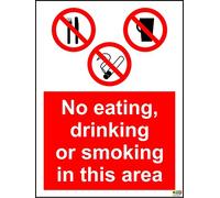 No Eating, Drinking Or Smoking in This Area Sign" - Plastic Semi-Rigid 1mm - Size: Width: 150mm (6") Height:200mm (8")