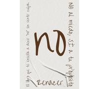 NO.: El libro donde el “no” se vuelve una oración de amor propio. tu eres tu prioridad