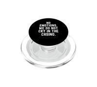 No Emotions We Do Not Cry In The Casino Bold PopSockets PopGrip for MagSafe