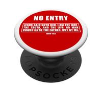 NO ENTRY - No Man Comes To The Father John 14:6 Warning Sign PopSockets Adhesive PopGrip