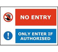 No Entry Only Enter if Authorised PVC Plastic safety sign 30 x 20cm | UK-Made with Renewable Energy | Low Carbon Footprint
