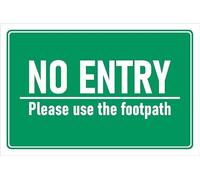 No entry, please use the footpath, safety sign - 1mm flexible Plastic sign (400mm x 300mm)