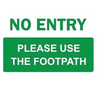 No entry please use the footpath safety sign - 1mm flexible Plastic sign (400mm x 300mm)