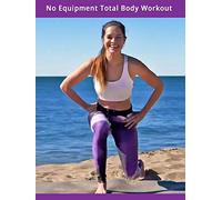 No Equipment Total Body Workout