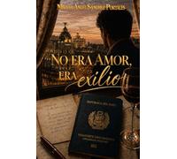 No era amor, era exilio