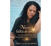 No era falta de amor…: Era una admiración que necesitaba volver a encenderse