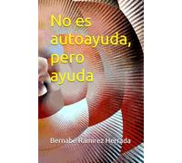 No es autoayuda, pero ayuda: Para quien ha estado a punto de rendirse...y no lo hizo