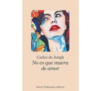 No es que muera de amor
