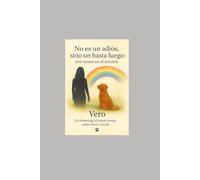 No es un adiós, sino un hasta luego: nos vemos en el arcoíris