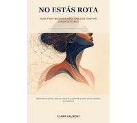 No estás rota: Guía para mujeres adultas con TDAH no diagnosticado