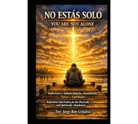 NO ESTÁS SOLO / YOU ARE NOT ALONE: Reflexiones y Salmos para los Abandonados Físicos y Espirituales / Reflections and Psalms for the Physically and Spiritually Abandoned (Colección Camino de Oración)