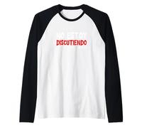 No Estoy Discutiendo Solo Explico Por Qué Tengo Razón Raglan Baseball Tee