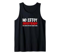 No Estoy Discutiendo Solo Explico Por Qué Tengo Razón Tank Top