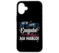 No Estoy Enojada, Asi Es Mi Cara, Latina Chingona Cabrona Case for iPhone 16 Plus