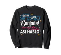 No Estoy Enojada, Asi Es Mi Cara, Latina Chingona Cabrona Sweatshirt
