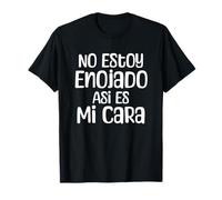 No Estoy Enojado Así ES Mi Cara Funny Sarcastic Quote T-Shirt