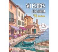 No estrés, colorea: Libro de colorear para adultos con 70 láminas relajantes para descansar la mente, aliviar la ansiedad y practicar mindfulness creativo