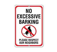 No Excessive Barking - Please Respect Our Neighbors Sign - Metal Aluminum Tin Wall Sign, 16x12 Inch - Indoor & Outdoor Pet Courtesy
