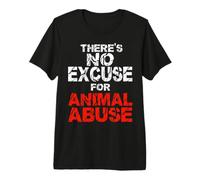 No Excuse for Animal Abuse Animal Rights Protection Against Animal Testing Premium T-Shirt