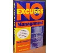 No-Excuses Management: Proven Systems for Starting Fast, Growing Quickly, and Surviving Hard Times