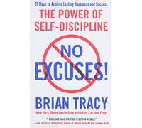 No Excuses!: The Power of Self-Discipline