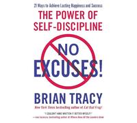 No Excuses!: The Power of Self-Discipline