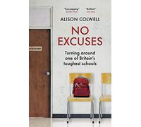 No Excuses: Turning around one of Britain’s toughest schools