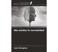(No existe) la normalidad