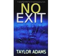 NO EXIT a gripping thriller full of heart-stopping twists