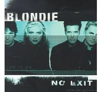 No Exit by Blondie (1999-10-20)