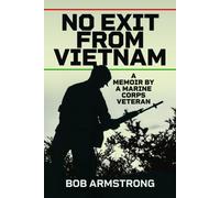 No Exit from Vietnam : A memoir by a Marine Corps Veteran