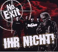 No Exit - Ihr Nicht!
